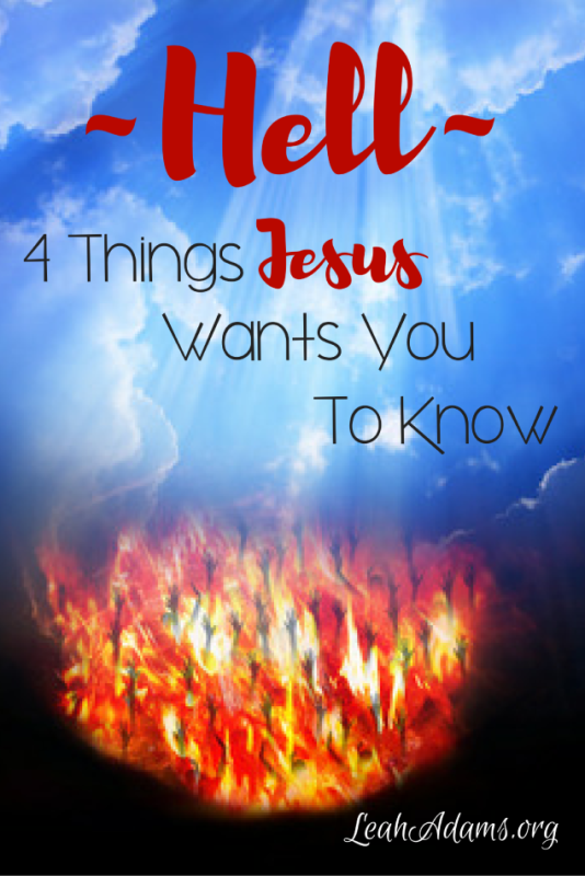 Hell 4 Things Jesus Wants You to Know