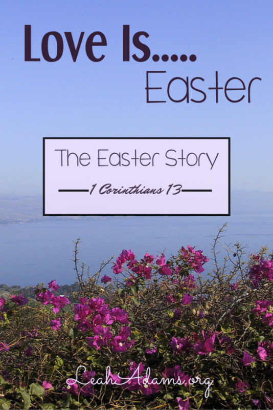 A 1 Corinthians 13 Easter Story