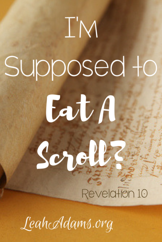 I'm supposed to eat a scroll?