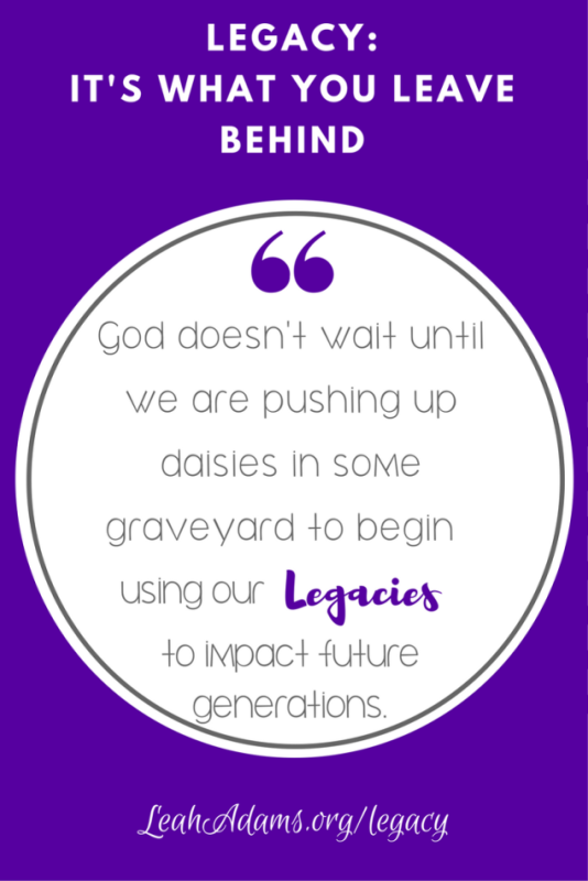 Legacy quote pushing up daisies