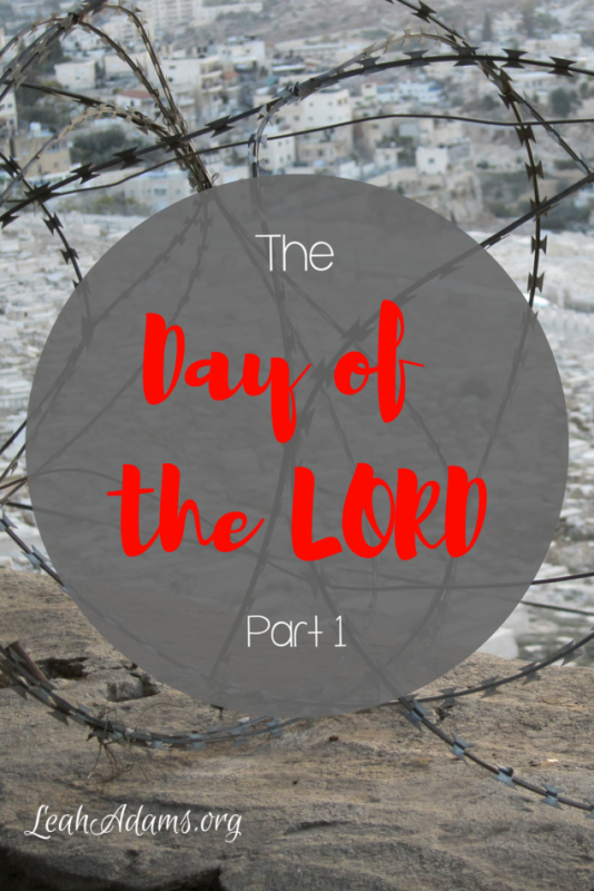 The Day of the Lord Part 1