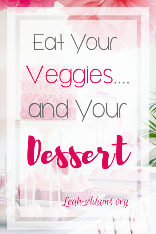 Eat Your Veggies and your Dessert