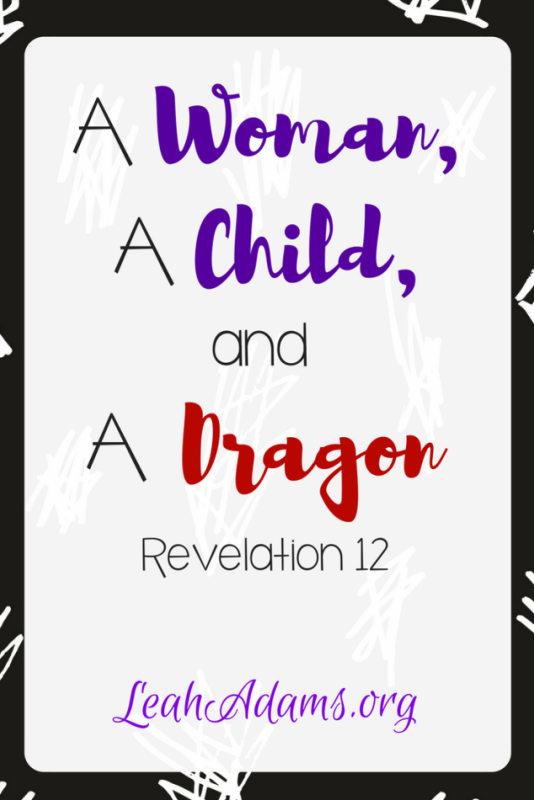 A Woman, A Child, and a Dragon Revelation 12