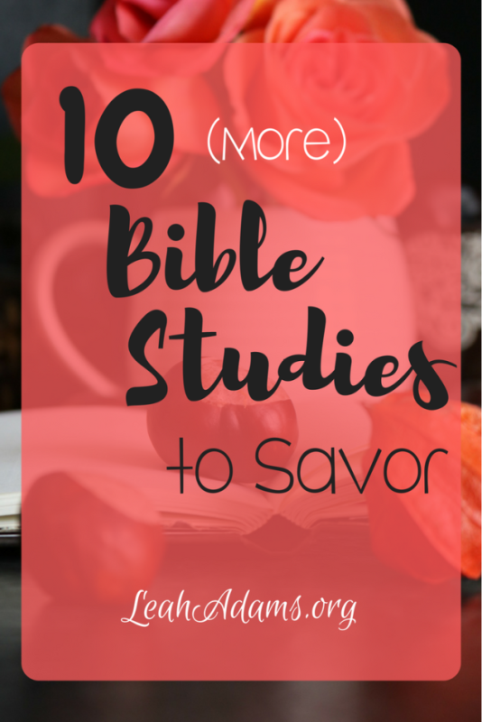 10 More Bible Studies to Savor